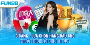 3 càng - Lựa chọn hàng đầu cho người thích lối chơi tư duy