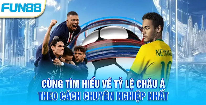 Cùng tìm hiểu về tỷ lệ Châu Á theo cách chuyên nghiệp nhất