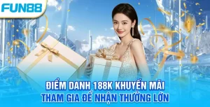Điểm danh 188k khuyến mãi tham gia để nhận thưởng lớn