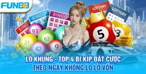Lô khung - Top 4 bí kíp đặt cược theo ngày không lo lỗ vốn